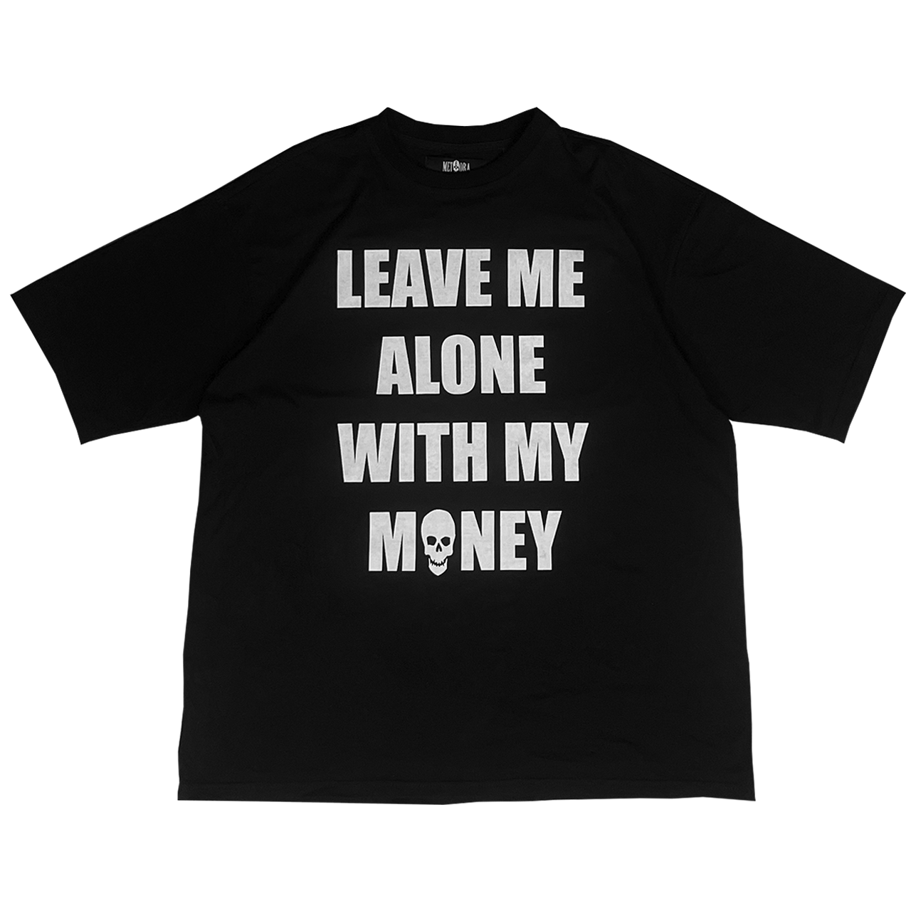 "LEAVE ME ALONE" T-SHIRT